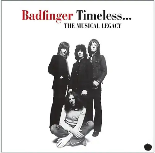 Badfinger timeless the - timeless,