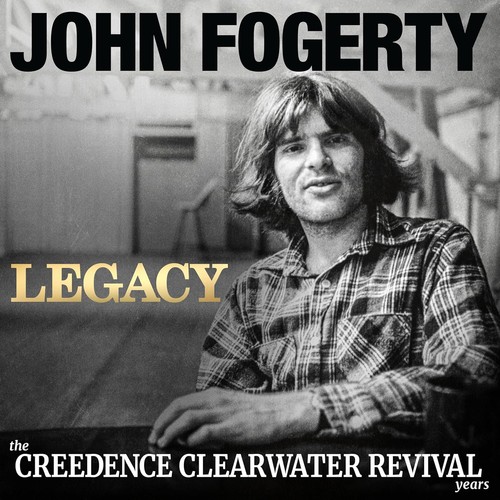 John fogerty legacy the - fogerty,